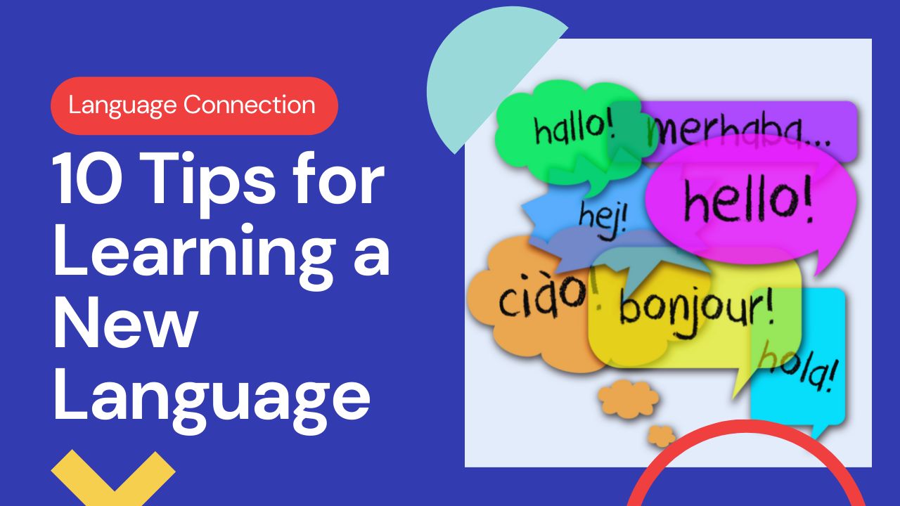 10 Tips for Learning a New Language - Language Connection