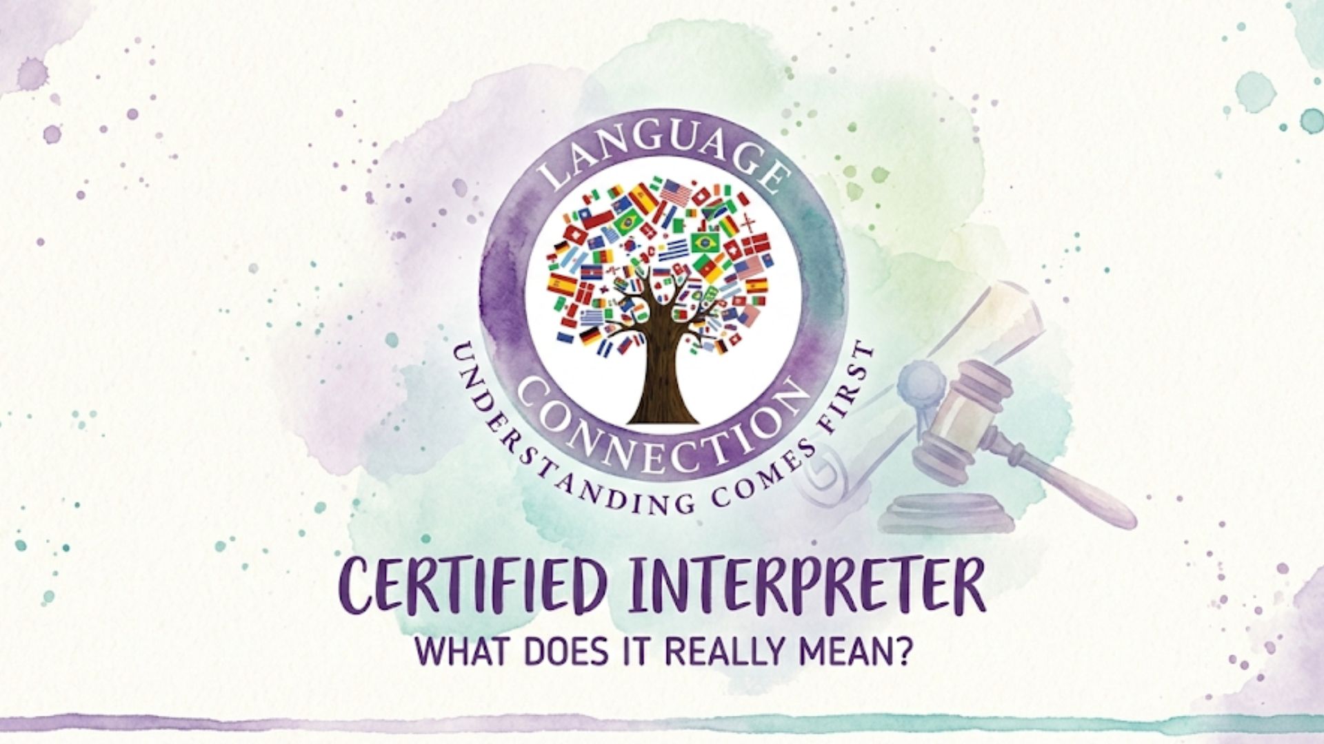 A "Certified Interpreter: What Does It Really Mean?" graphic featuring a tree with flags of various countries as leaves